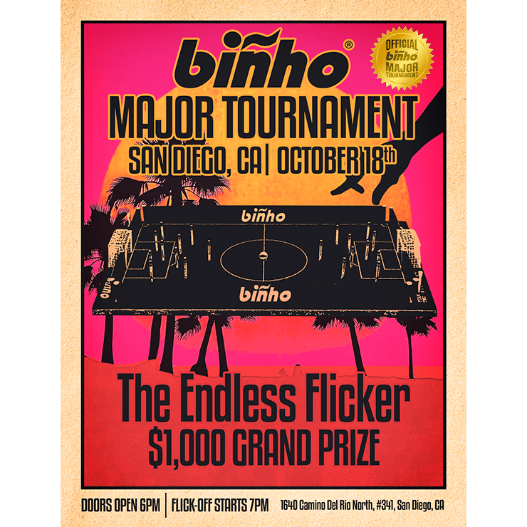 The Endless Flicker Major Tournament | San Diego, CA - Binho Board
